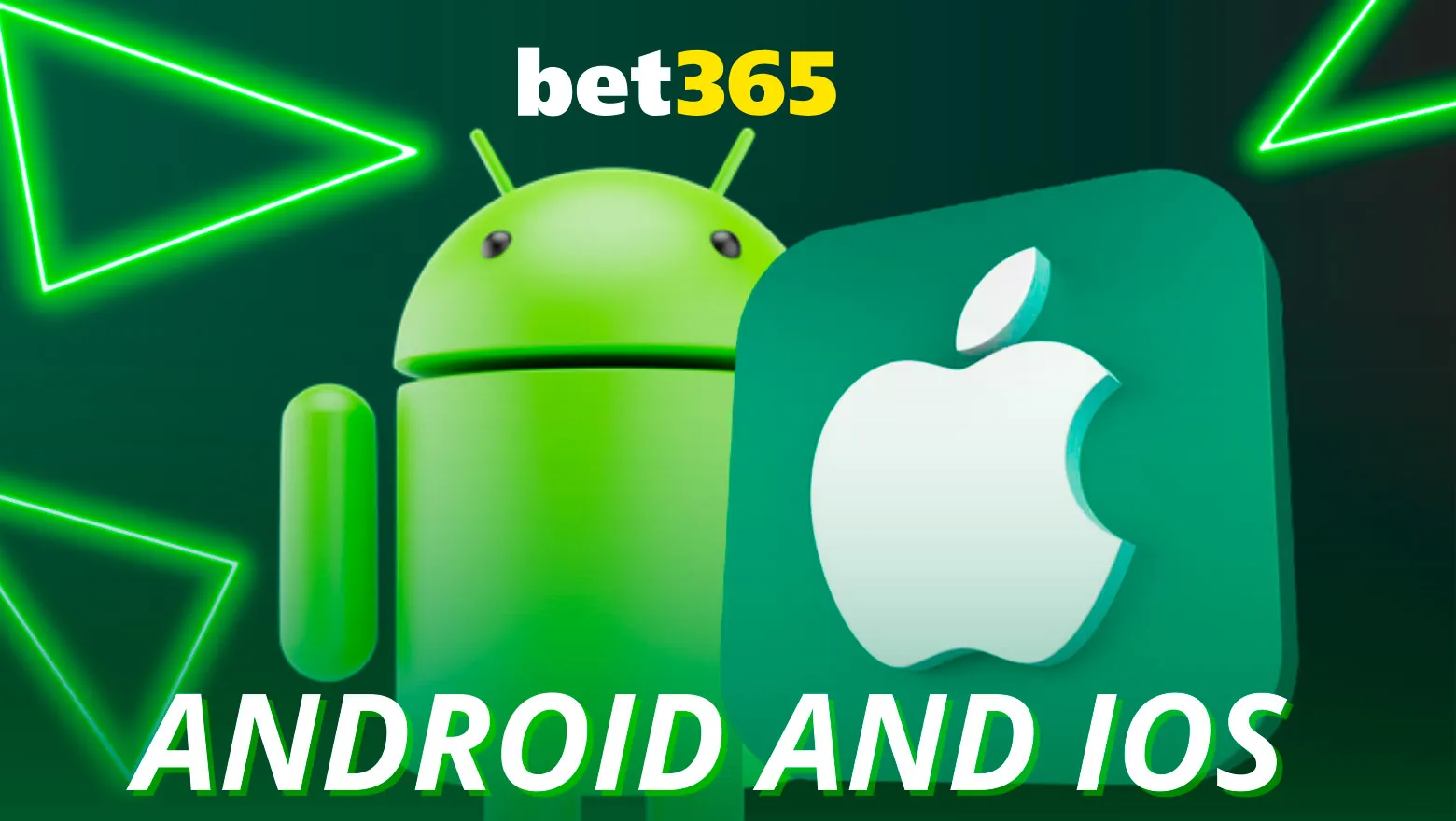 The Bet365 app is available for Android and iOS devices